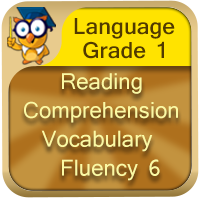 Reading Comprehension, Vocabulary, Fluency 6